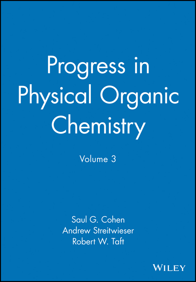 Cohen, Saul G. - Progress in Physical Organic Chemistry, Volume 3, ebook