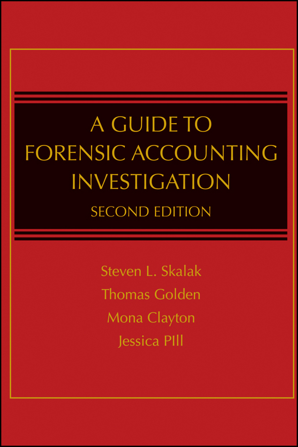 Clayton, Mona M. - A Guide to Forensic Accounting Investigation, ebook