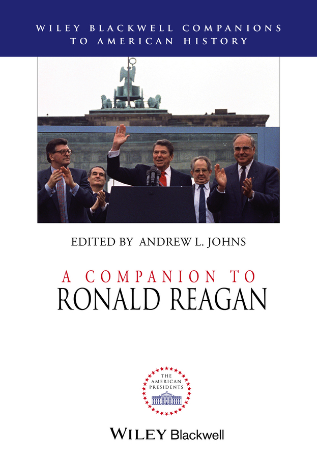 Johns, Andrew L. - A Companion to Ronald Reagan, e-bok