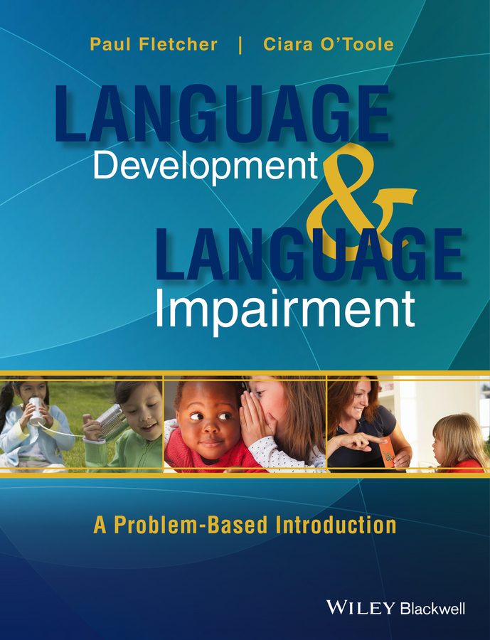 Fletcher, Paul - Language Development and Language Impairment: A Problem-Based Introduction, e-bok