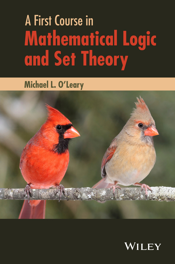 O'Leary, Michael L. - A First Course in Mathematical Logic and Set Theory, ebook