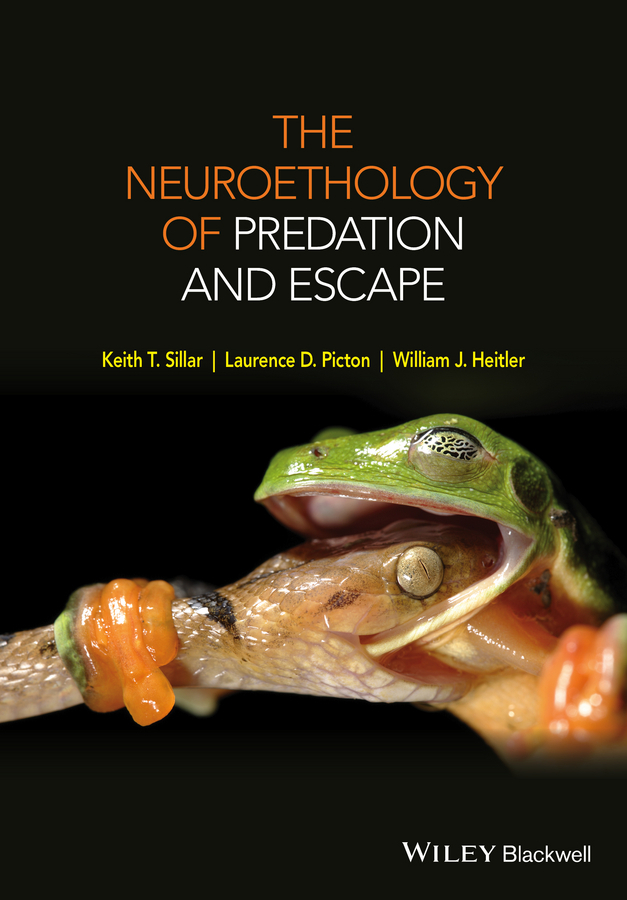 Heitler, William J. - The Neuroethology of Predation and Escape, e-kirja