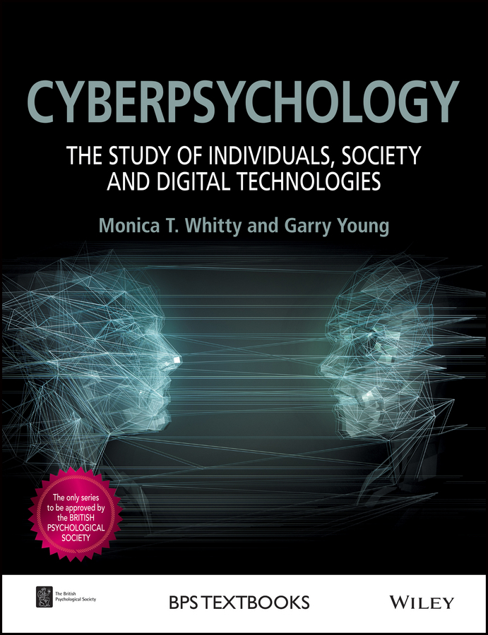 Whitty, Monica T. - Cyberpsychology: The Study of Individuals, Society and Digital Technologies, e-kirja