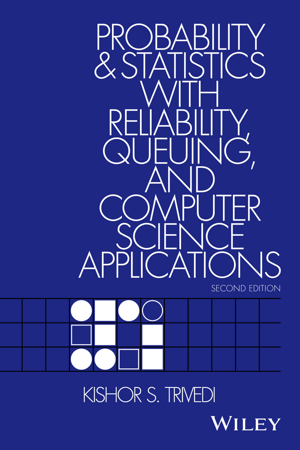 Trivedi, Kishor S. - Probability and Statistics with Reliability, Queuing, and Computer Science Applications, ebook