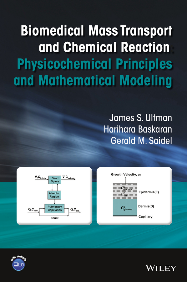 Baskaran, Harihara - Biomedical Mass Transport and Chemical Reaction: Physicochemical Principles and Mathematical Modeling, ebook