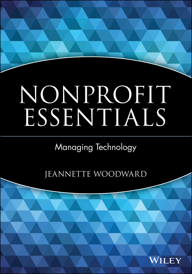 Woodward, Jeannette - Nonprofit Essentials: Managing Technology, e-kirja