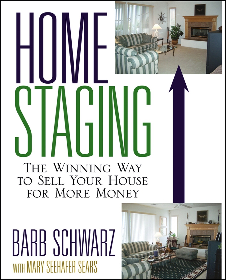 Schwarz, Barb - Home Staging: The Winning Way To Sell Your House for More Money, ebook