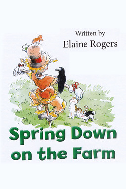 Rogers, Elaine - Spring Down on the Farm, ebook