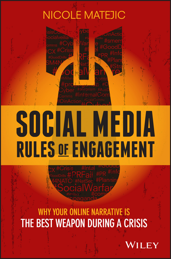 Matejic, Nicole - Social Media Rules of Engagement: Why Your Online Narrative is the Best Weapon During a Crisis, e-kirja