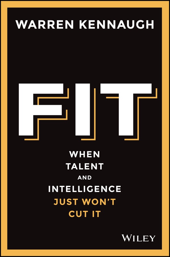 Kennaugh, Warren - Fit: When Talent And Intelligence Just Won't Cut It, ebook