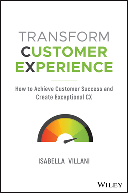 Villani, Isabella - Transform Customer Experience: How to achieve customer success and create exceptional CX, ebook