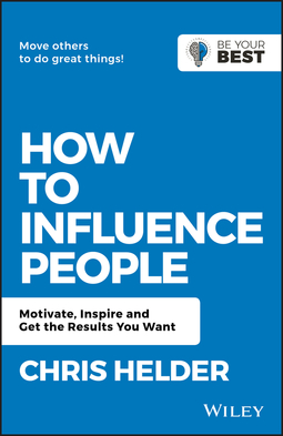Helder, Chris - How to Influence People: Motivate, Inspire and Get the Results You Want, ebook
