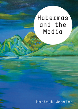 Wessler, Hartmut - Habermas and the Media, ebook