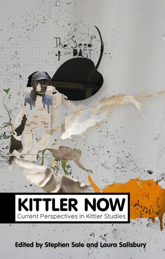Sale, Stephen - Kittler Now: Current Perspectives in Kittler Studies, e-bok