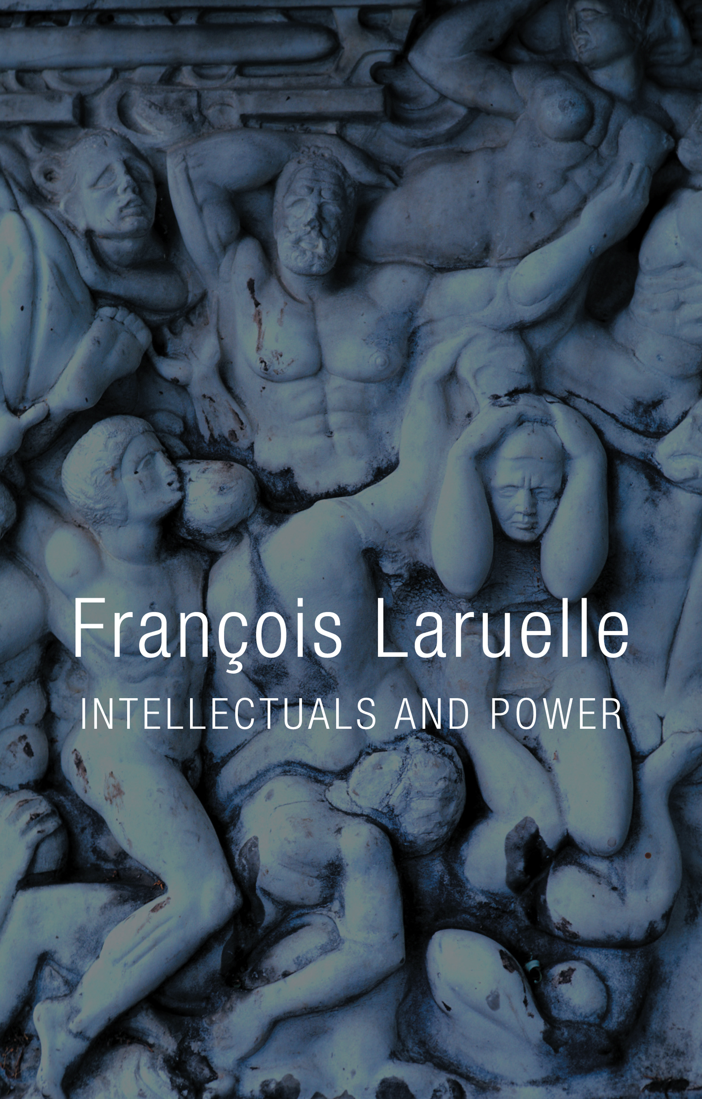 Laruelle, Fran?ois - Intellectuals and Power, e-kirja