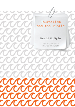 Ryfe, David M. - Journalism and the Public, e-bok