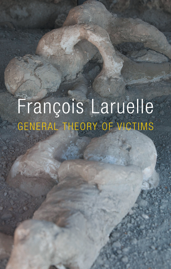 Laruelle, François - General Theory of Victims, ebook
