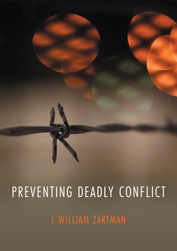 Zartman, I. William - Preventing Deadly Conflict, ebook