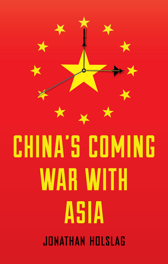 Holslag, Jonathan - China's Coming War with Asia, ebook
