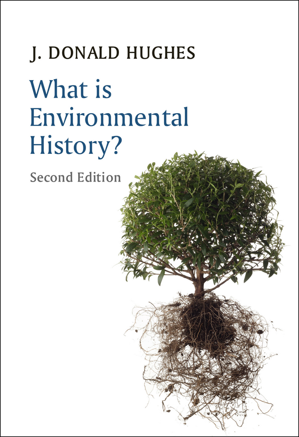 Hughes, J. Donald - What is Environmental History?, ebook