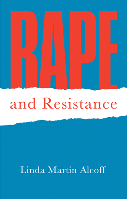 Alcoff, Linda Martín - Rape and Resistance, ebook