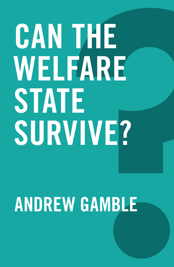Gamble, Andrew - Can the Welfare State Survive?, e-bok