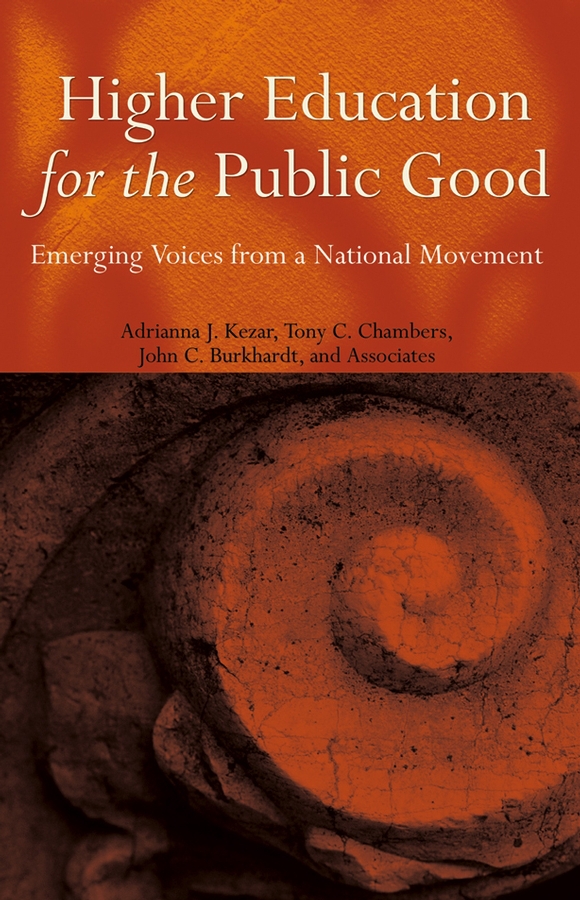 Burkhardt, John C. - Higher Education for the Public Good: Emerging Voices from a National Movement, e-bok