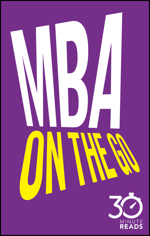 Bate, Nicholas - MBA On The Go: 30 Minute Reads, ebook