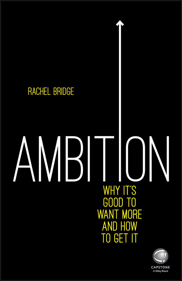 Bridge, Rachel - Ambition: Why It's Good to Want More and How to Get It, e-kirja