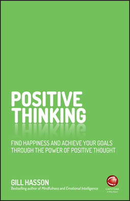 Hasson, Gill - Positive Thinking: Find Happiness and Achieve Your Goals Through the Power of Positive Thought, ebook