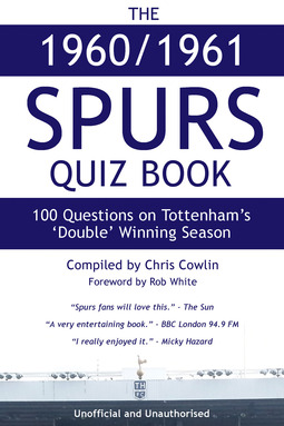 Cowlin, Chris - The 1960/1961 Spurs Quiz Book, ebook