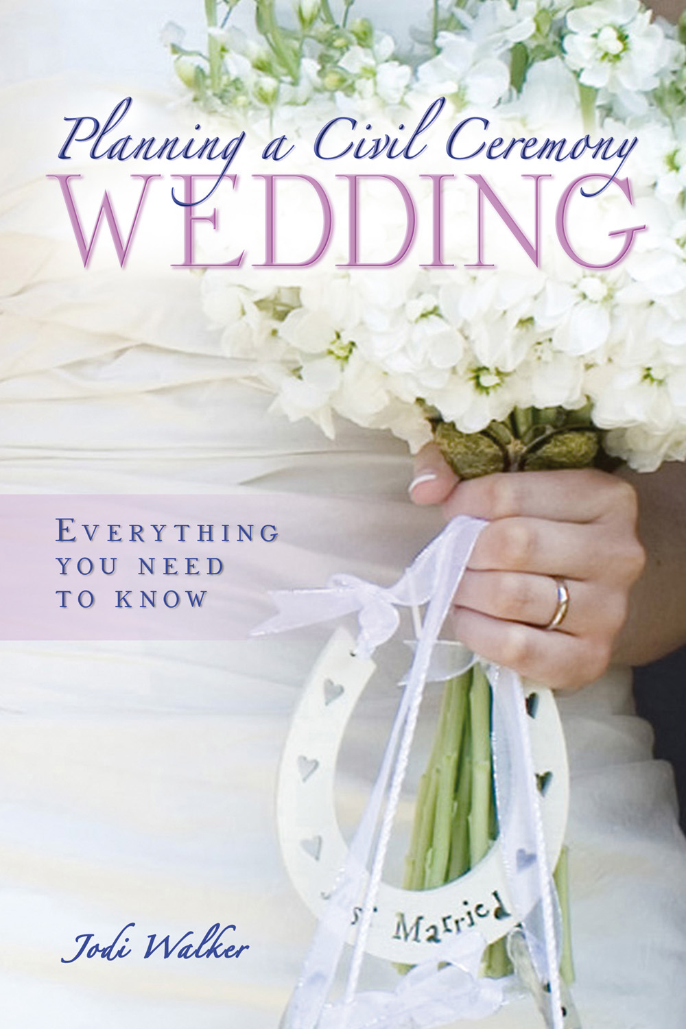 Walker, Jodi - Planning a Civil Ceremony Wedding, ebook
