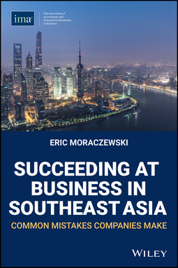 Moraczewski, Eric - Succeeding at Business in Southeast Asia: Common Mistakes Companies Make, ebook