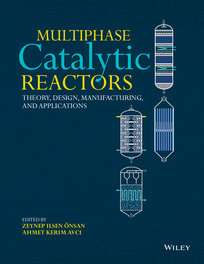 Avci, Ahmet Kerim - Multiphase Catalytic Reactors: Theory, Design, Manufacturing, and Applications, e-bok