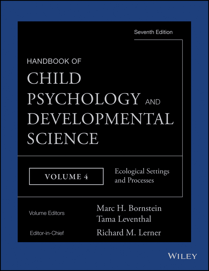 Bornstein, Marc H. - Handbook of Child Psychology and Developmental Science, Ecological Settings and Processes, e-bok