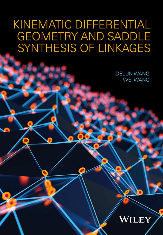 Wang, Delun - Kinematic Differential Geometry and Saddle Synthesis of Linkages, ebook