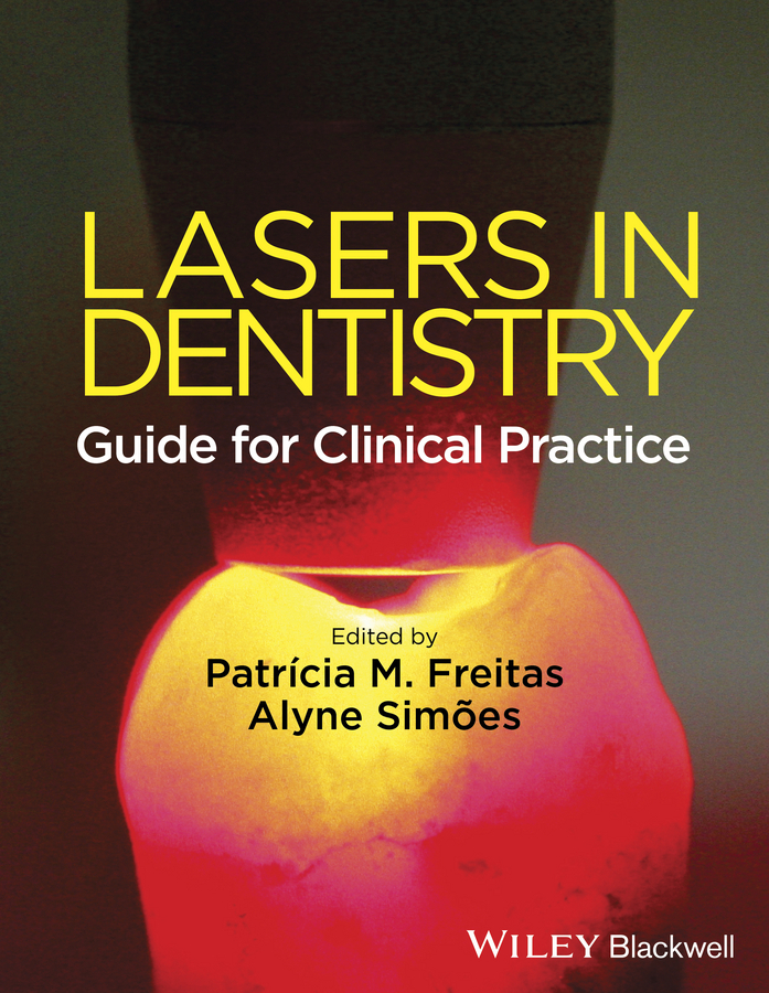 Freitas, Patricia de - Lasers in Dentistry: Guide for Clinical Practice, e-kirja