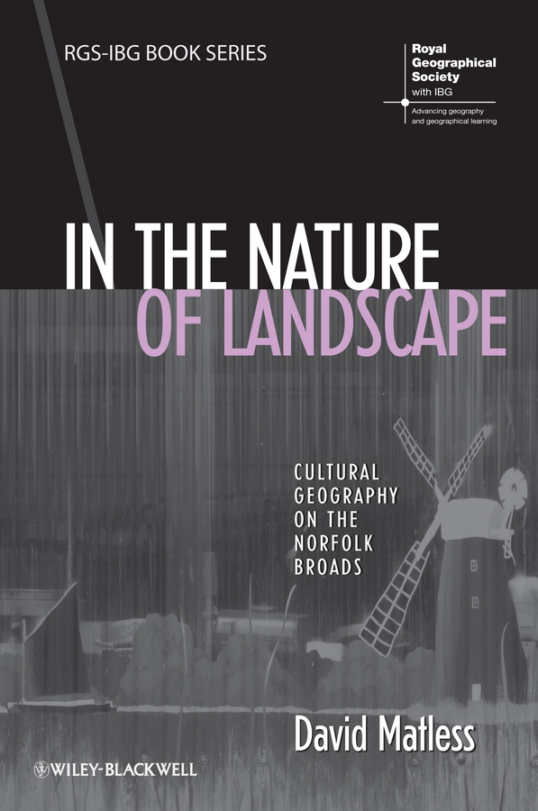 Matless, David - In the Nature of Landscape: Cultural Geography on the Norfolk Broads, ebook