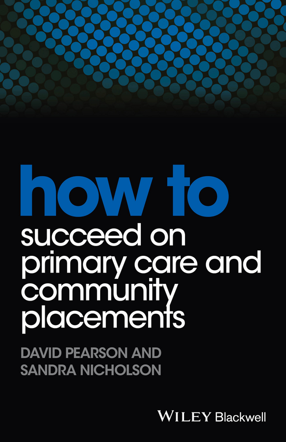 Nicholson, Sandra - How to Succeed on Primary Care and Community Placements, e-bok