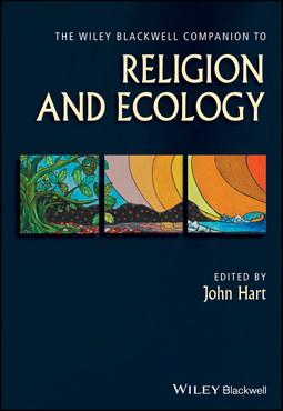 Hart, John - The Wiley Blackwell Companion to Religion and Ecology, ebook