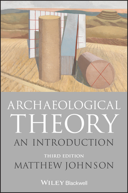 Johnson, Matthew - Archaeological Theory: An Introduction, ebook