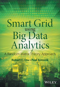 Antonik, Paul - Smart Grid using Big Data Analytics: A Random Matrix Theory Approach, ebook