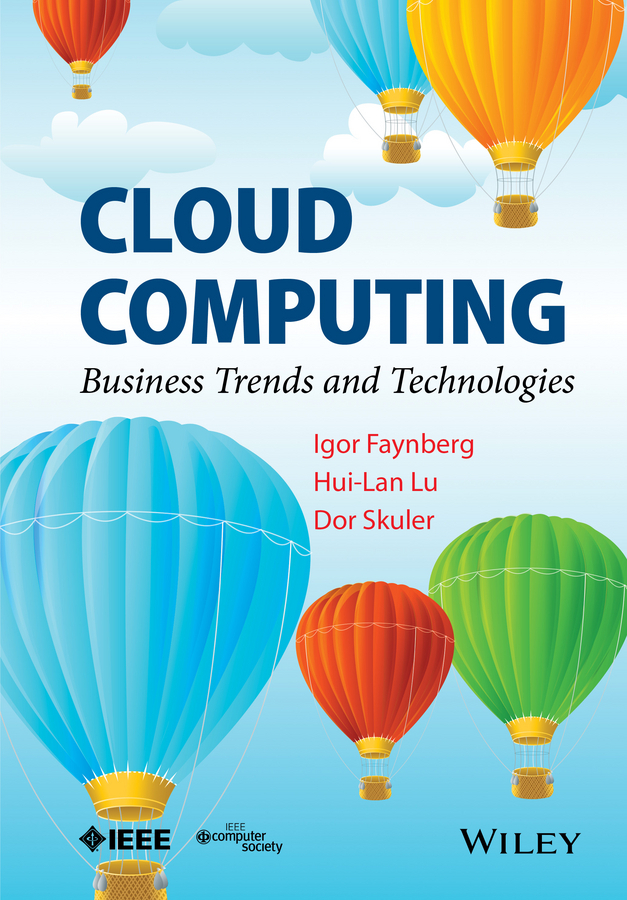 Faynberg, Igor - Cloud Computing: Business Trends and Technologies, ebook