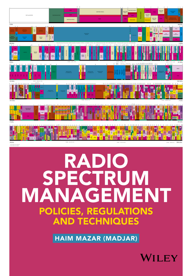 (Madjar), Haim Mazar - Radio Spectrum Management: Policies, Regulations and Techniques, e-bok