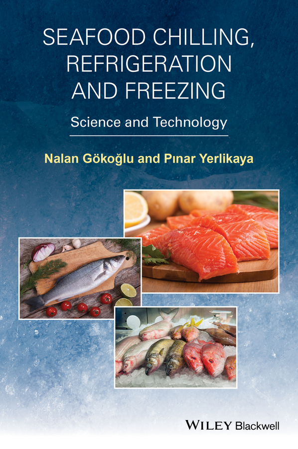 Gokoglu, Nalan - Seafood Chilling, Refrigeration and Freezing: Science and Technology, e-kirja