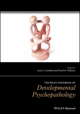 Centifanti, Luna - The Wiley Handbook of Developmental Psychopathology, ebook