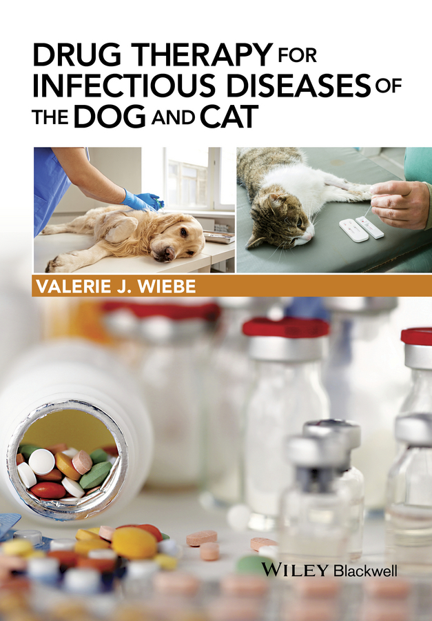 Wiebe, Valerie J. - Drug Therapy for Infectious Diseases of the Dog and Cat, e-kirja