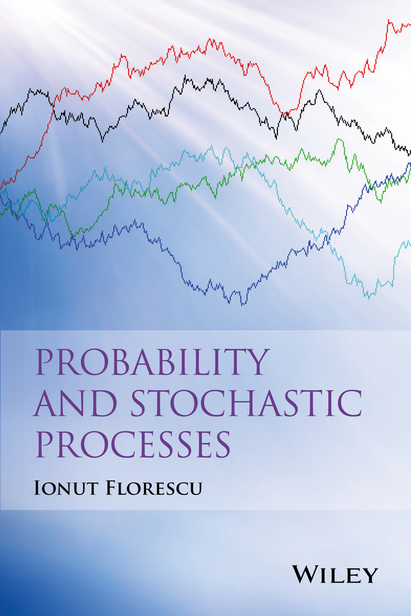 Florescu, Ionut - Probability and Stochastic Processes, ebook