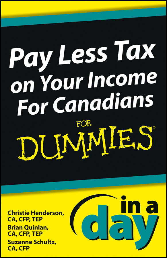 Henderson, Christie - Pay Less Tax on Your Income In a Day For Canadians For Dummies, ebook