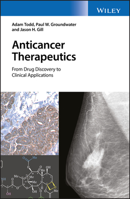 Gill, Jason H. - Anticancer Therapeutics: From Drug Discovery to Clinical Applications, ebook